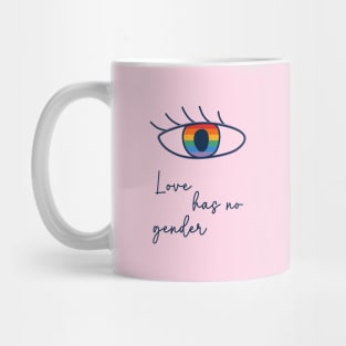 Love has no gender Mug